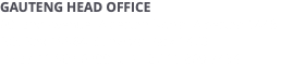 GAUTENG HEAD OFFICE 60 2nd Avenue Alberton North Alberton 1448 P.O. Box 19964 Sunward Park 1470 T +27 11 907 6700 \ F +27 11 869 7434 